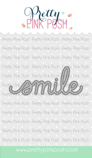 Pretty Pink Posh - Smile Script Die