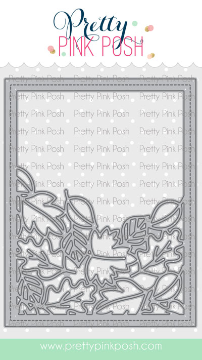 Pretty Pink Posh - Leaf Frame Die