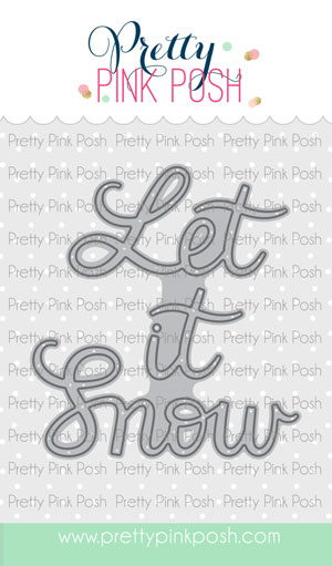 Pretty Pink Posh - Let It Snow Script Die