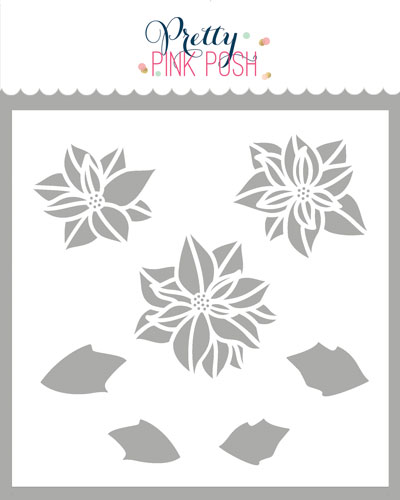 Pretty Pink Posh - Poinsettias Stencil