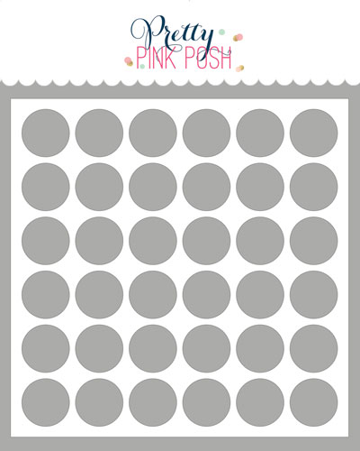 Pretty Pink Posh - Circle Grid Stencil