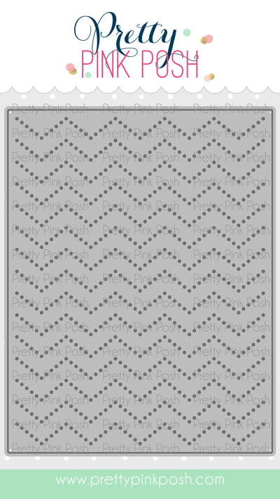Pretty Pink Posh - Chevron Pierced Plate Die