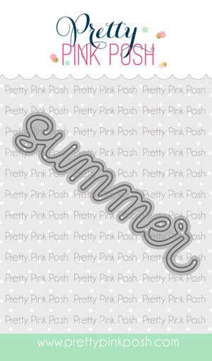 Pretty Pink Posh - Summer Script Die
