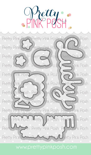Pretty Pink Posh - Lucky To Know You Coor Die Set