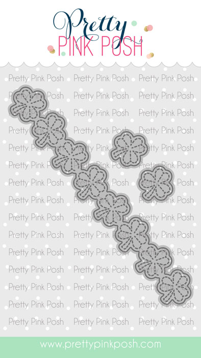 Pretty Pink Posh - Shamrock Border Die Set