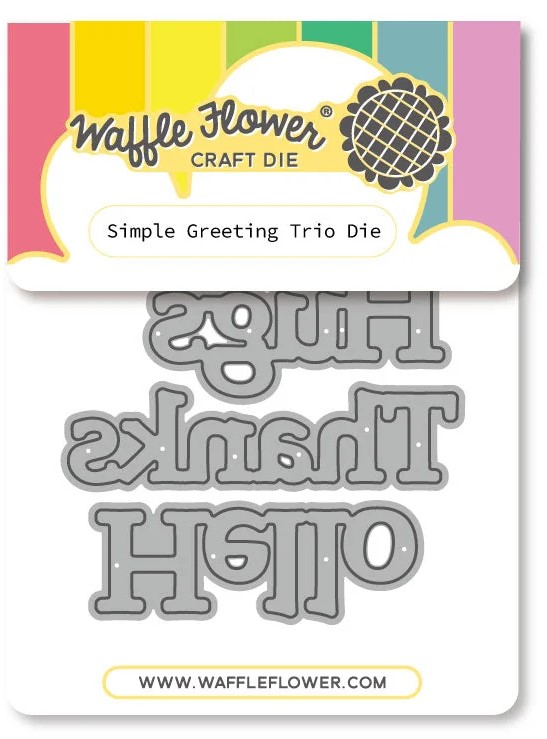 *NEW* - Waffle Flower - Simple Greetings Trio Die