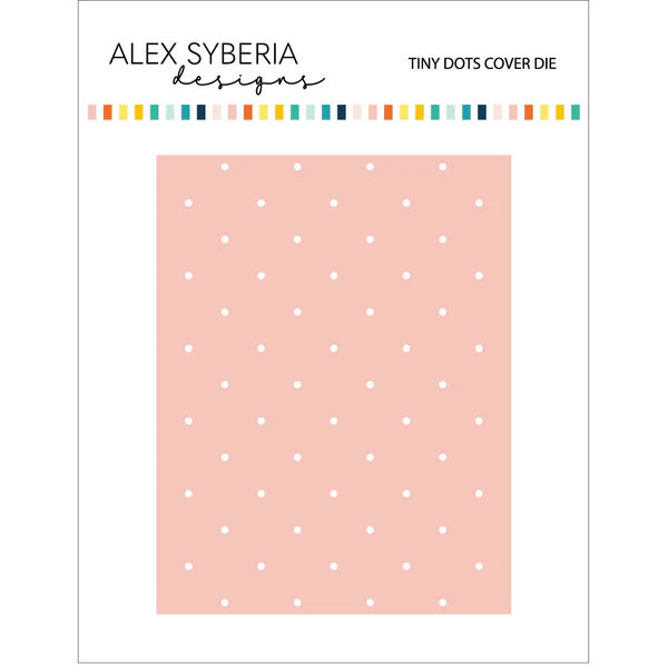 Alex Syberia Designs - Tiny Dots Cover Die
