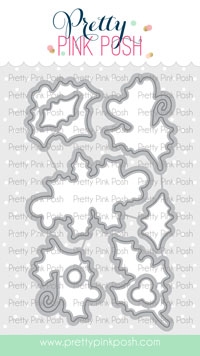 Pretty Pink Posh - Elegant Holly Coordinating Dies