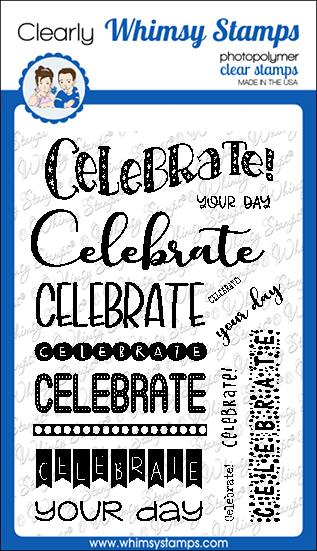 Whimsy Stamps - Sentiment Assortment - Celebrate Clear Stamps