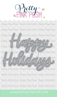Pretty Pink Posh - Happy Holidays Script Die