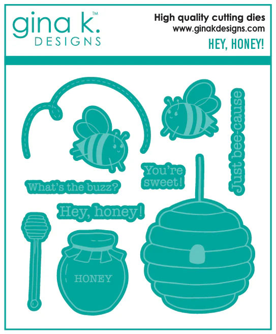 Gina K Designs - Hey Honey - DIE