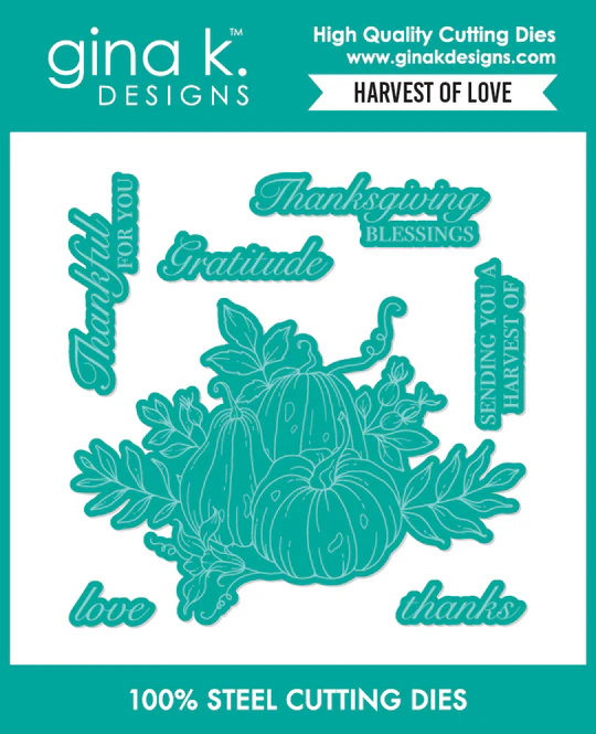 *NEW* - Gina K Designs - Harvest of Love - DIE
