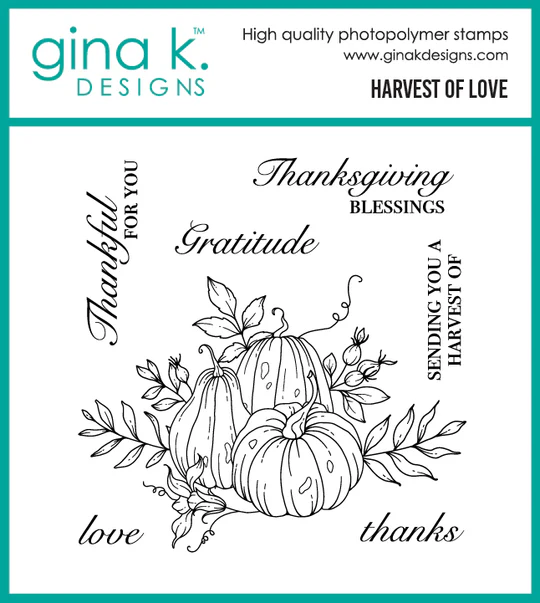 *NEW* - Gina K Designs - Harvest of Love - STAMPS