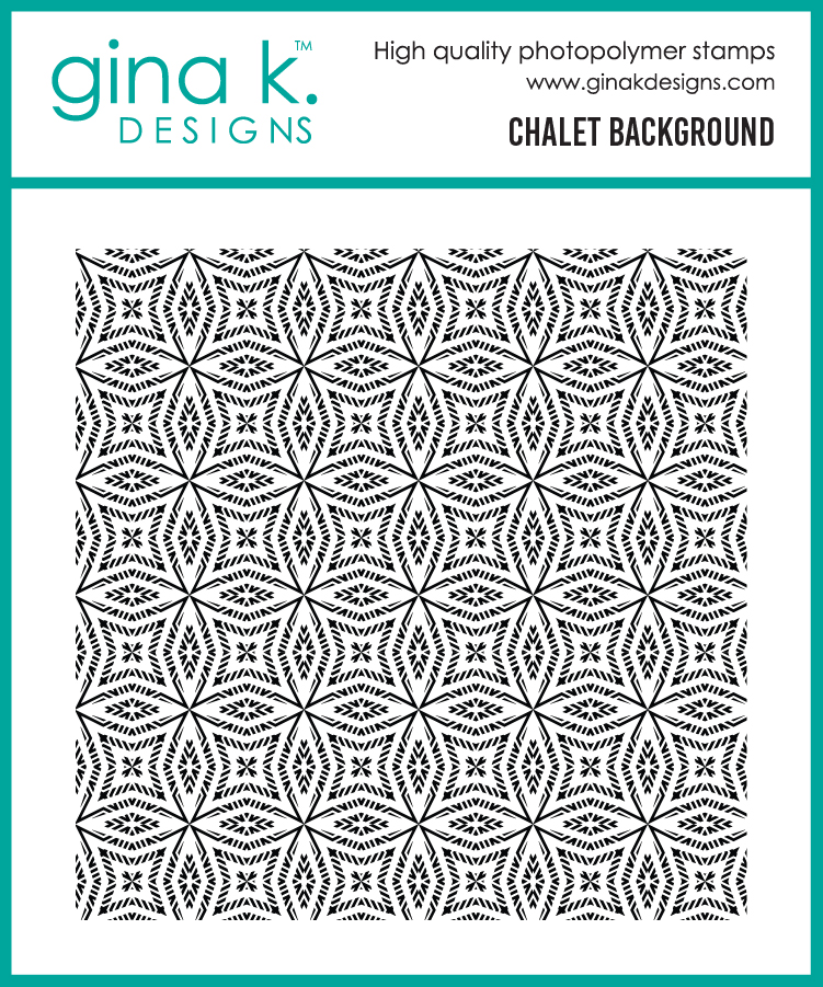 **NEW* - Gina K Designs - Chalet Background Stamp - STAMPS