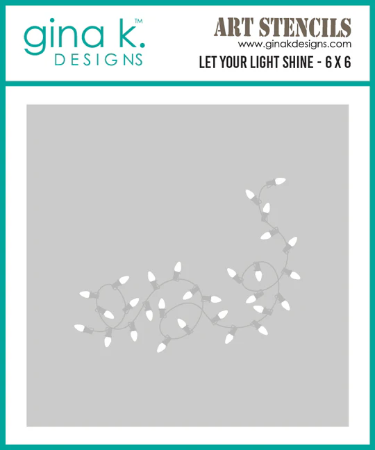 Gina K Designs - Let Your Light Shine - STENCIL