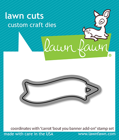 Lawn Fawn - carrot 'bout you banner add-on lawn cuts
