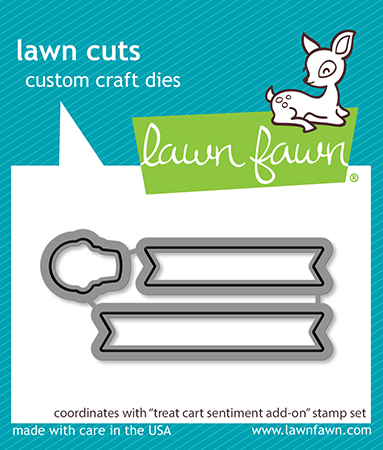 Lawn Fawn - treat cart sentiment add-on lawn cuts