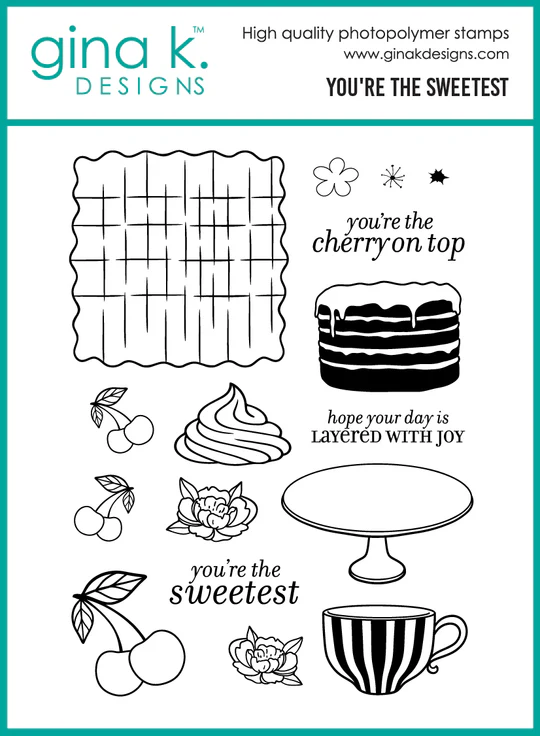 **NEW* - Gina K Designs - You're the Sweetest - STAMPS