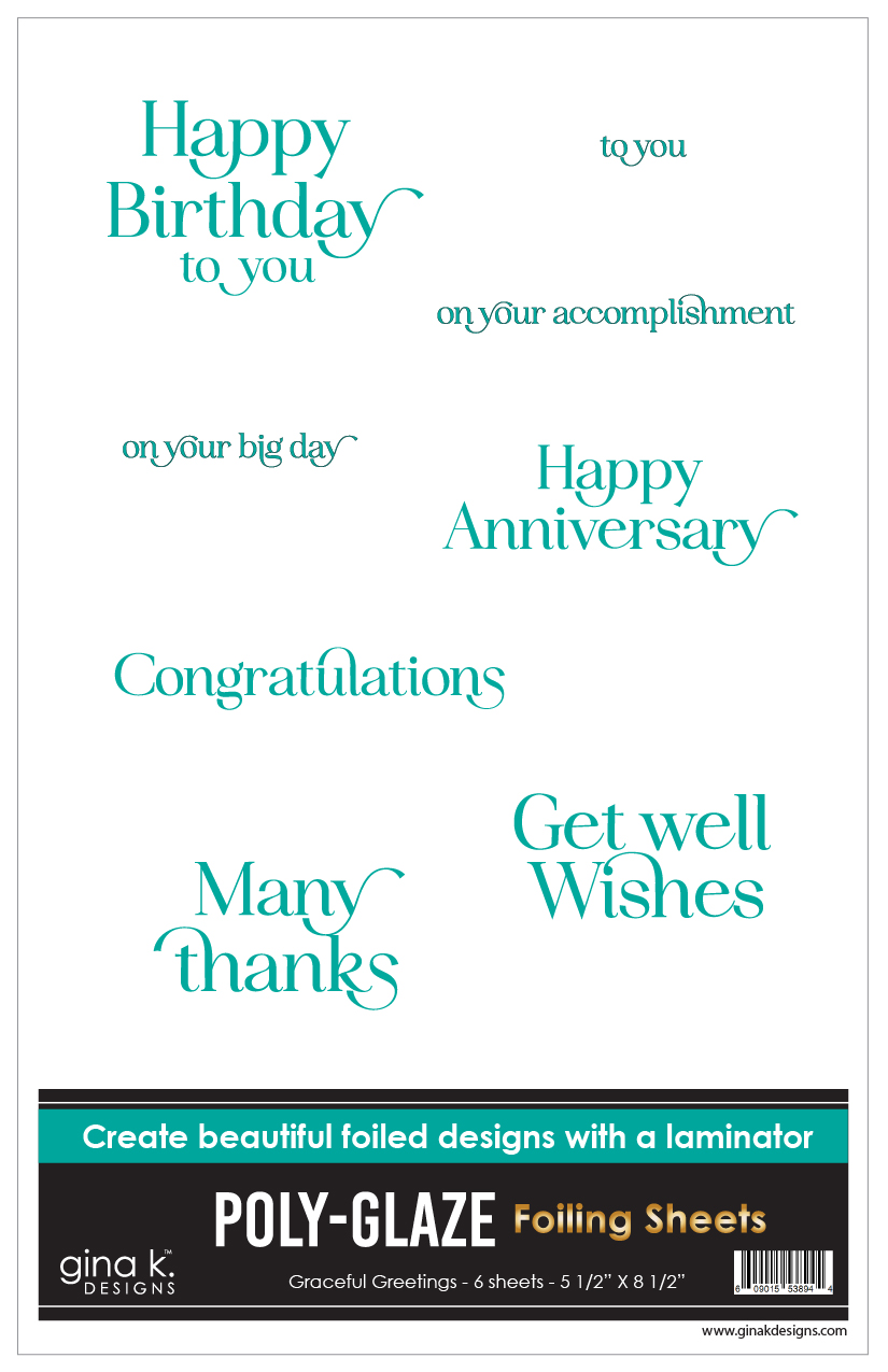 Gina K Designs - Graceful Greetings - POLY-GLAZE Foiling Sheets