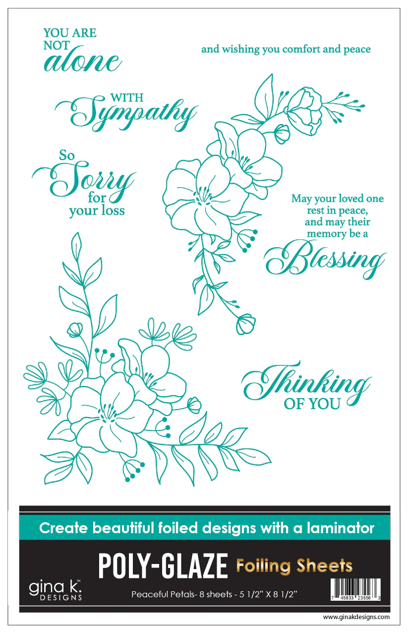 ***NEW* - Gina K Designs - Peaceful Petals - POLY-GLAZE Foiling Sheets