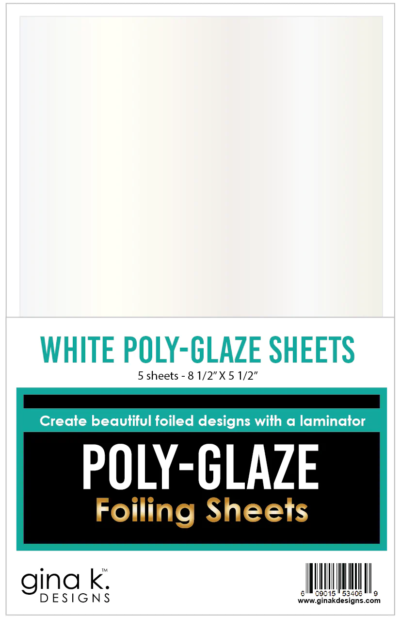 Gina K Designs - White Poly-Glaze Sheets - POLY-GLAZE