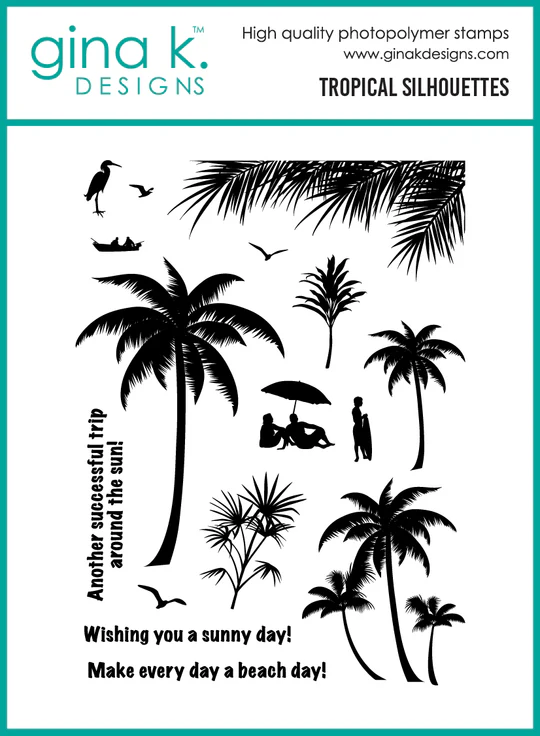 **NEW* - Gina K Designs - Tropical Silhouettes  - STAMPS
