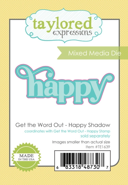 Taylored Expression - Get the Word Out - Happy Shadow
