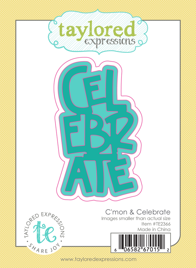 *NEW* - Taylored Expression - C'mon & Celebrate Die Set