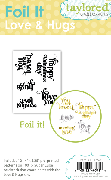 Taylored Expression - Foil It - Love & Hugs