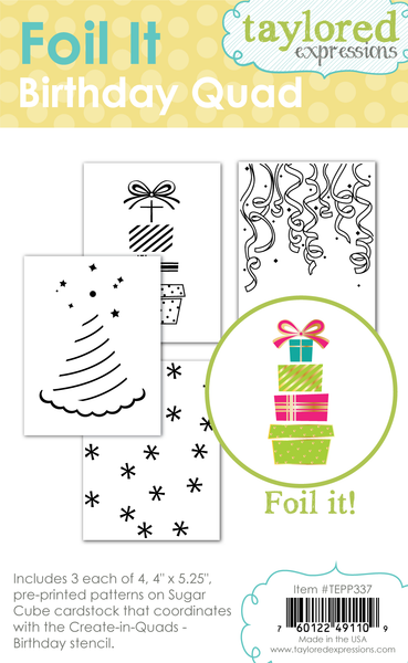 Taylored Expression - Foil It - Birthday Quad