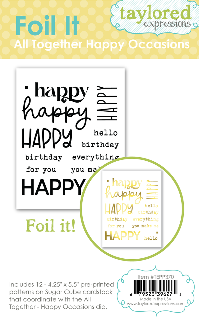 **NEW* - Taylored Expression - Foil It - All Together Happy Occasions
