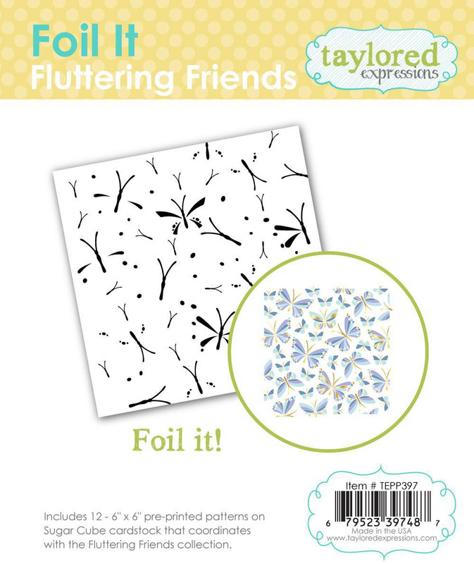 Taylored Expression - Foil It - Fluttering Friends
