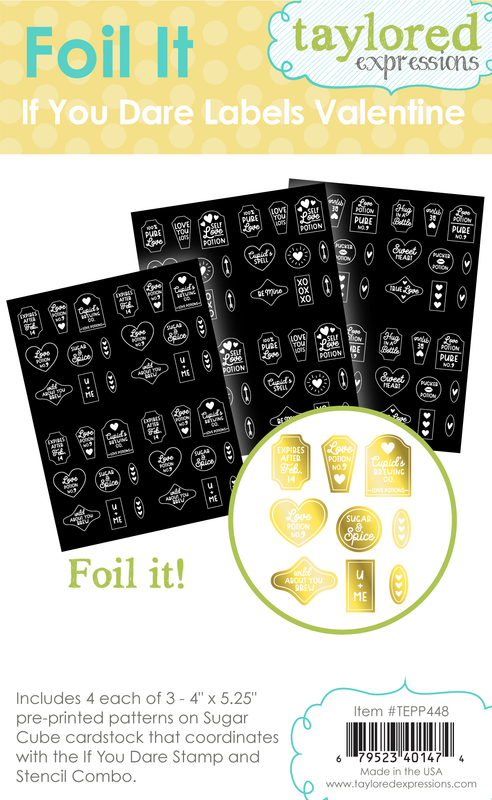 Taylored Expression - Foil It - If You Dare Labels - Valentine