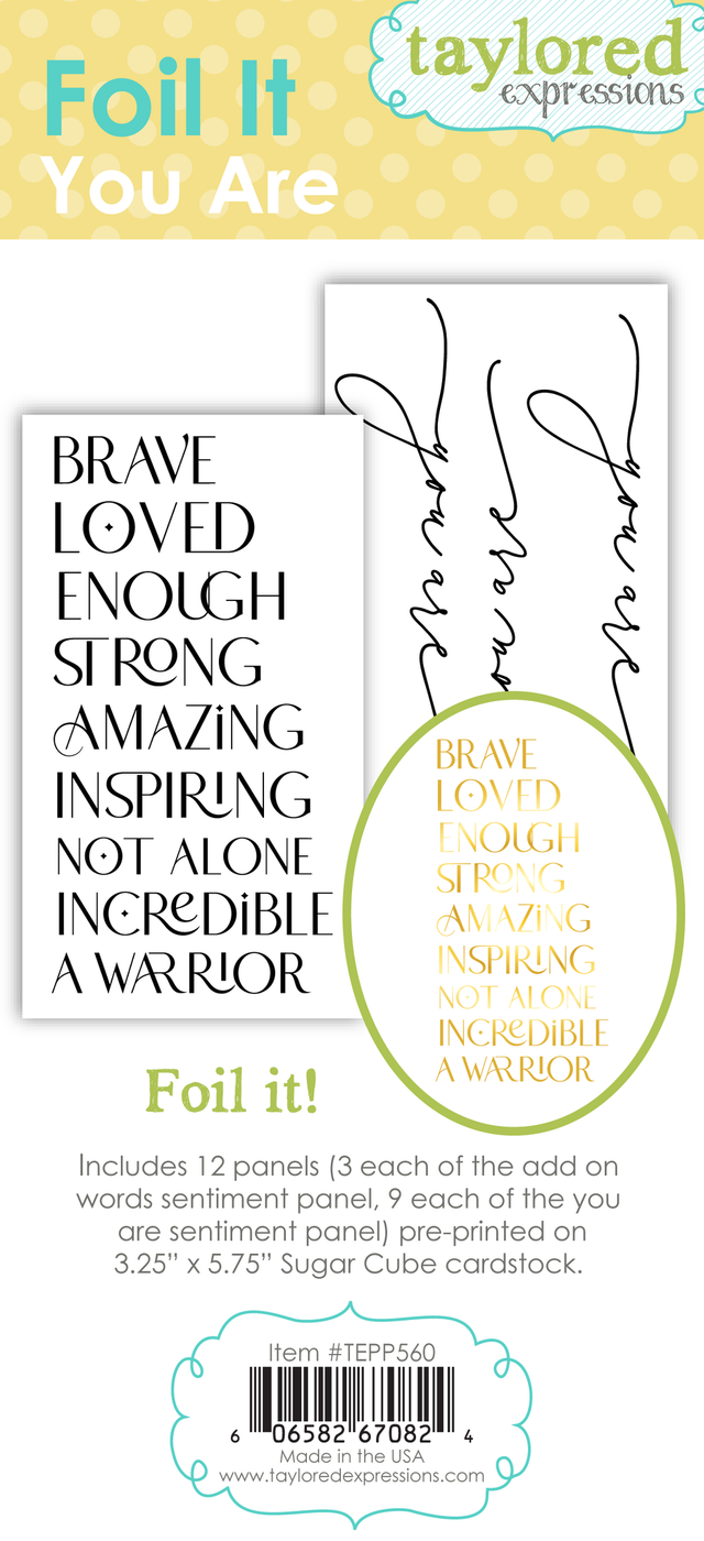 *NEW* - Taylored Expression - Foil It - You Are