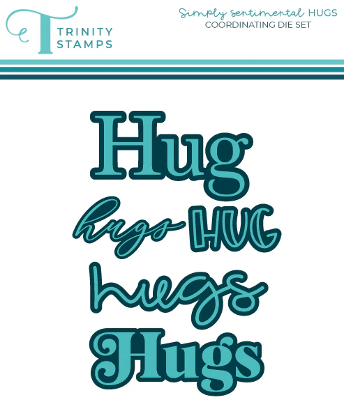 Trinity Stamps - Simply Sentimental - Hugs Coordinating Die Set
