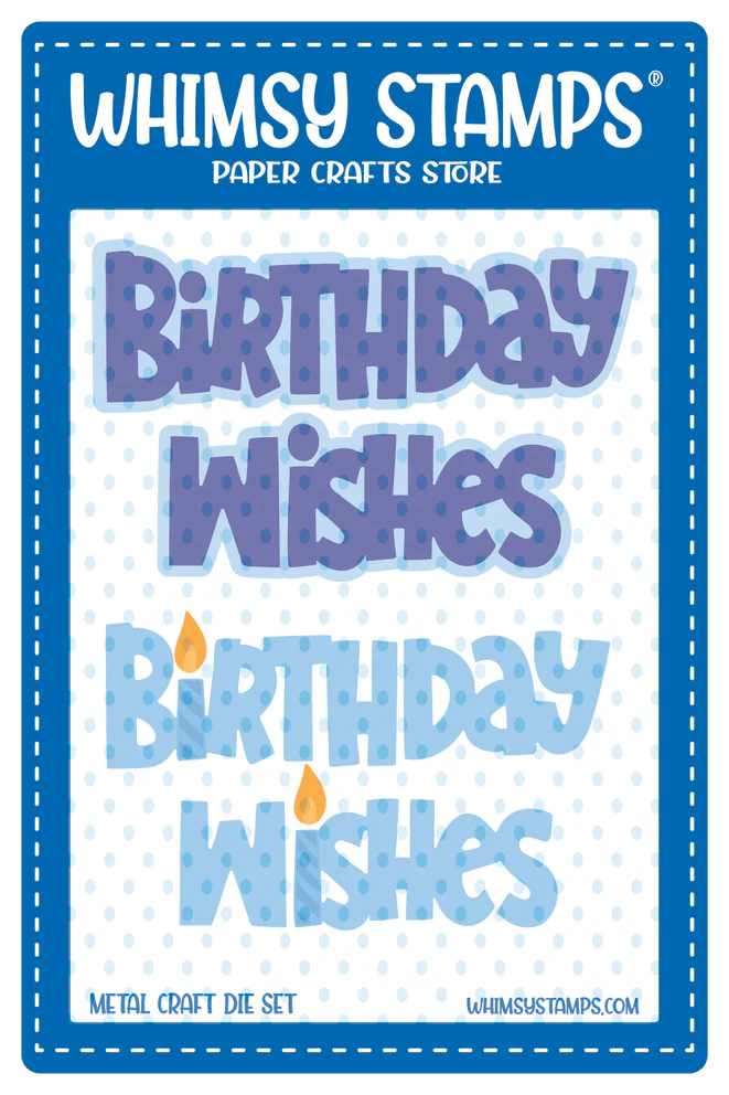 Whimsy Stamps - Birthday Wishes Word and Shadow Die Set