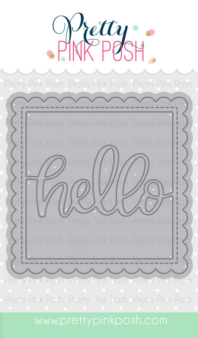 Pretty Pink Posh - Hello Shaker Die