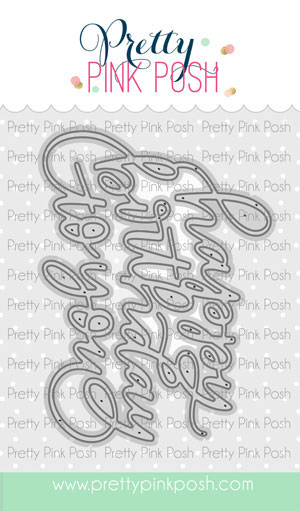 Pretty Pink Posh - Happy Birthday To You Script Die