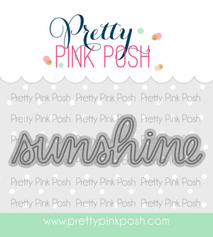Pretty Pink Posh - Sunshine Script Die