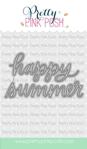 Pretty Pink Posh - Happy Summer Script Die