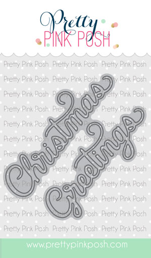 Pretty Pink Posh - Christmas Greetings Script Die